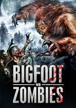 Watch Bigfoot Vs. Zombies Afdah