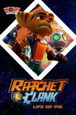Watch Ratchet & Clank: Life of Pie Afdah