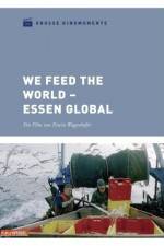 Watch We feed the World - Essen global Afdah
