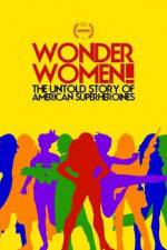 Watch Wonder Women The Untold Story of American Superheroines Afdah