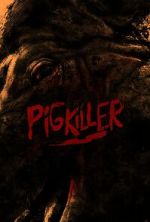 Watch Pig Killer Afdah