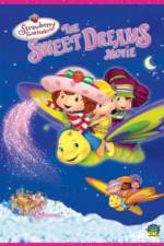 Watch Strawberry Shortcake: The Sweet Dreams Movie Afdah