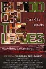 Watch Blood on the Leaves Afdah