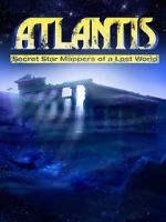 Watch Atlantis: Secret Star Mappers of a Lost World Afdah