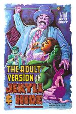 Watch The Adult Version of Jekyll & Hide Afdah