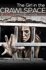 Watch The Girl in the Crawlspace Afdah