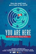 Watch You Are Here: A Come From Away Story Afdah