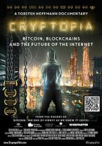 Watch Cryptopia: Bitcoin, Blockchains and the Future of the Internet Afdah