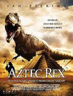 Watch Tyrannosaurus Azteca Afdah