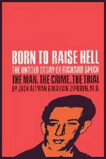 Watch Richard Speck Born to Raise Hell Afdah