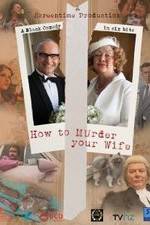 Watch How to Murder Your Wife Afdah