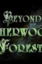 Watch Beyond Sherwood Forest Afdah