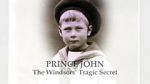 Watch Prince John: The Windsors\' Tragic Secret Afdah