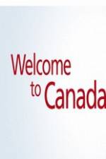Watch Welcome to Canada Afdah