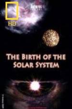 Watch National Geographic Birth of The Solar System Afdah