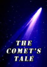 Watch The Comet\'s Tale Afdah