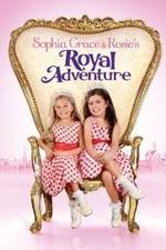 Watch Sophia Grace & Rosie's Royal Adventure Afdah