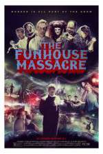Watch The Funhouse Massacre Afdah