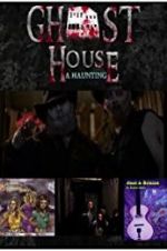 Watch Ghost House: A Haunting Afdah
