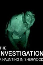Watch The Investigation: A Haunting in Sherwood Afdah