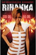 Watch Rihanna: Good Girl, Bad Girl Afdah