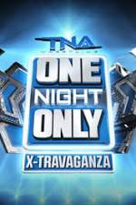Watch TNA One Night Only X-Travaganza Afdah
