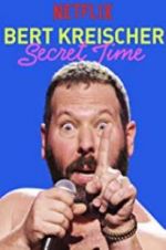 Watch Bert Kreischer: Secret Time Afdah