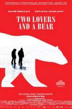 Watch Two Lovers and a Bear Afdah