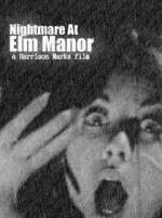 Watch Nightmare at Elm Manor Afdah