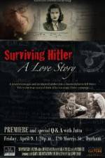 Watch Surviving Hitler A Love Story Afdah