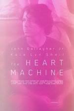 Watch The Heart Machine Afdah