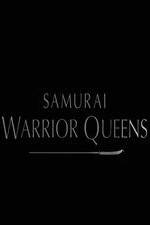 Watch Samurai Warrior Queens Afdah
