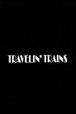 Watch Travelin Trains Afdah
