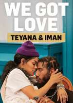 Watch We Got Love Teyana & Iman Afdah