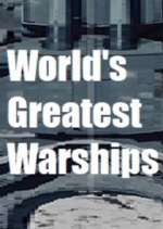 Watch World's Greatest Warships Afdah
