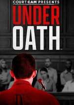 Watch Court Cam Presents Under Oath Afdah