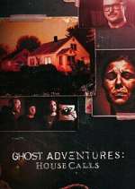 Ghost Adventures: House Calls afdah