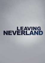 Watch Leaving Neverland Afdah