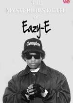 Watch The Mysterious Death of Eazy-E Afdah