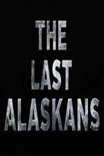 Watch The Last Alaskans Afdah