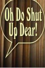 oh do shut up dear! tv poster
