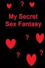 Watch My Secret Sex Fantasy Afdah