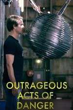 Watch Outrageous Acts of Danger Afdah