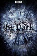 Watch The Dark Natures Nighttime World Afdah