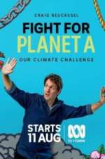 Watch Fight for Planet A: Our Climate Challenge Afdah