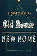 Watch George Clarke's Old House, New Home Afdah
