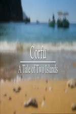 Watch Corfu: A Tale of Two Islands Afdah