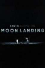 Watch Truth Behind the Moon Landing Afdah