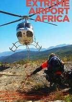 Watch Extreme Airport Africa Afdah
