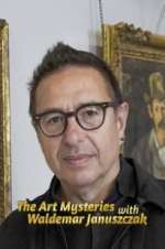 Watch The Art Mysteries with Waldemar Januszczak Afdah